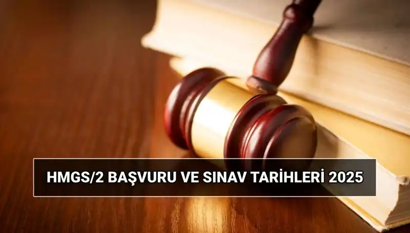 2025 HMGS/2 Sınavı: Başvuru Tarihleri ve Detaylar Açıklandı!