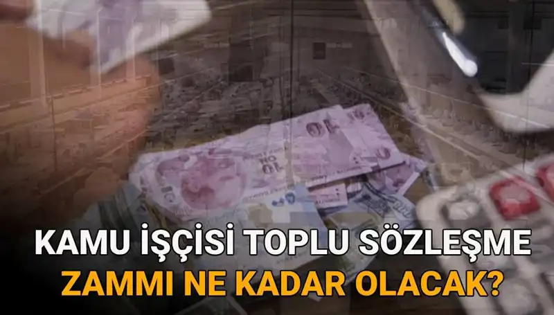 Kamu İşçileri İçin 2025 Toplu Sözleşme Zammı Ne Kadar Olacak?