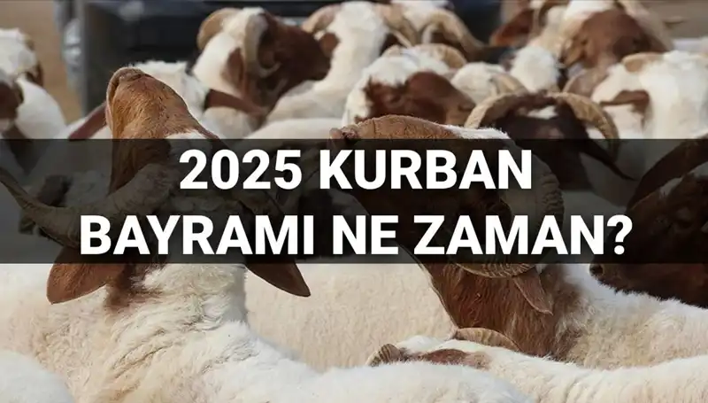 Kurban Bayramı 2025 Tarihleriyle Dikkat Çekiyor! Sürpriz Tatil İddiaları