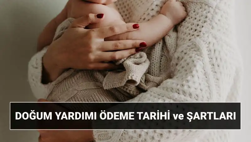 2025 Doğum Yardımı Başvurusu: Şartlar ve Başvuru Süreci