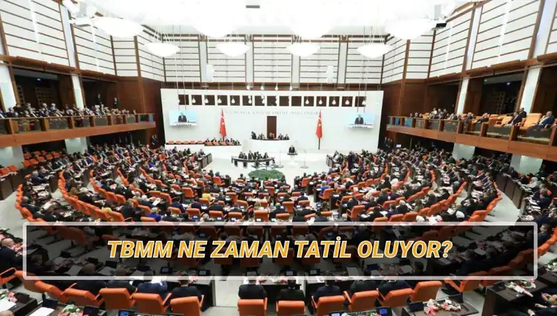 TBMM’nin 2025 Tatil Tarihi Açıklandı: Meclis Ne Zaman Tatil Olacak?