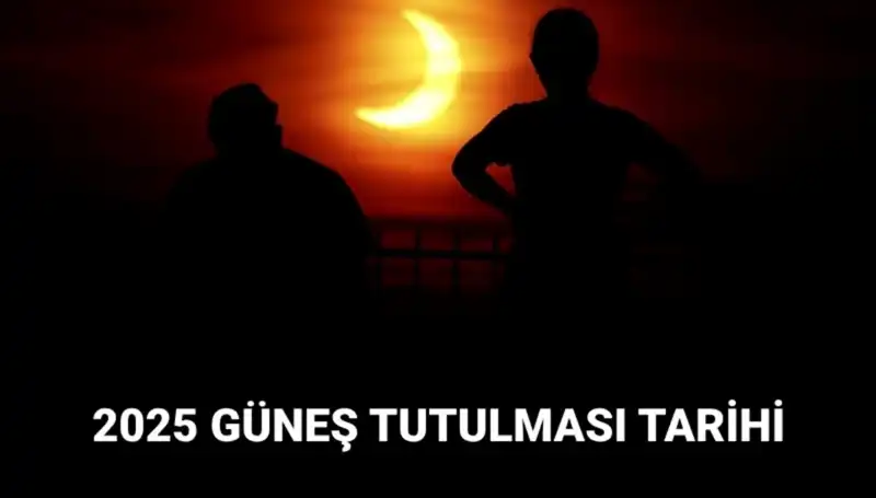 2025'teki Güneş Tutulması Hakkında Bilmeniz Gerekenler