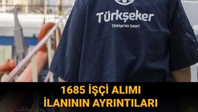 Türkiye’nin En Büyük Şeker Üreticisi TÜRKŞEKER, Yeni İşçi Alımları Yapıyor!