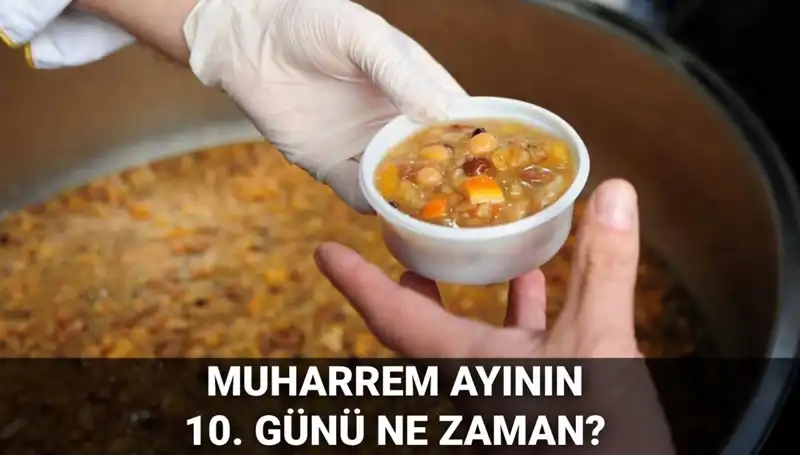 2025 Aşure Günü: Muharrem Ayı’nın 10. Günü Ne Zaman?