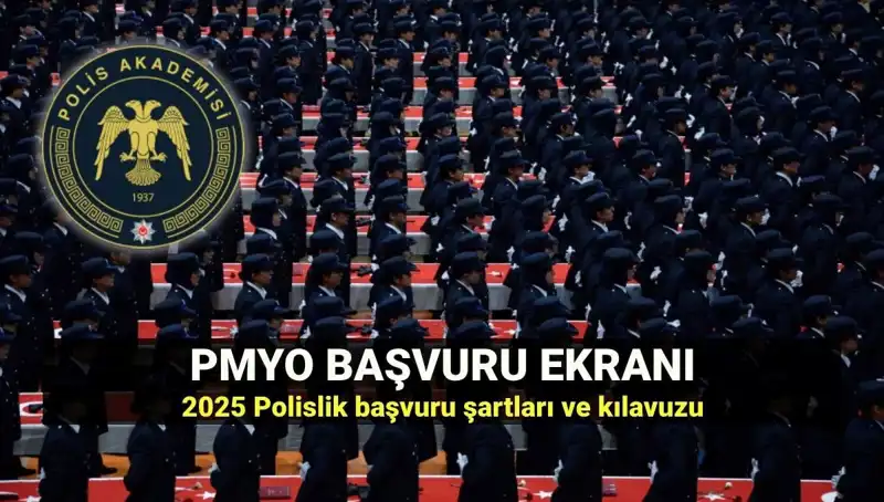 2025 PMYO Başvurusu: Polislik İçin Gerekli Tüm Bilgiler Burada!