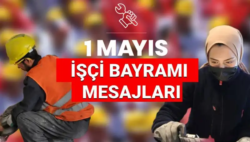 2025 İşçi Bayramı'nda anlam dolu mesajlar: Birlik ve dayanışma teması ön planda