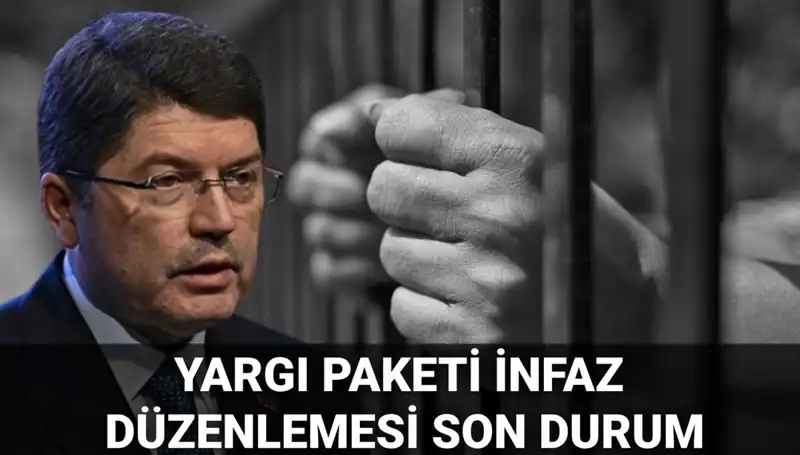 Yargı Paketi İnfaz Düzenlemesi 2025: Son Gelişmeler ve Beklentiler