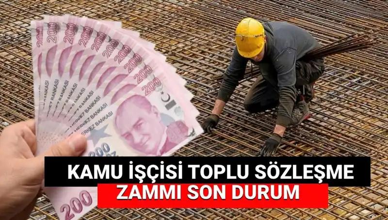 Kamu İşçilerine Zam Teklifi Açıklandı: Toplu Sözleşme Gelişmeleri