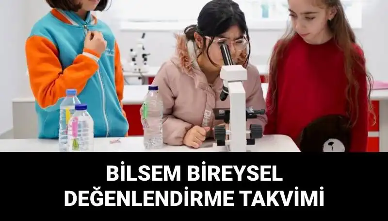 BİLSEM Bireysel Değerlendirme Sınavları Hakkında Her Şey: Tarih ve Detaylar