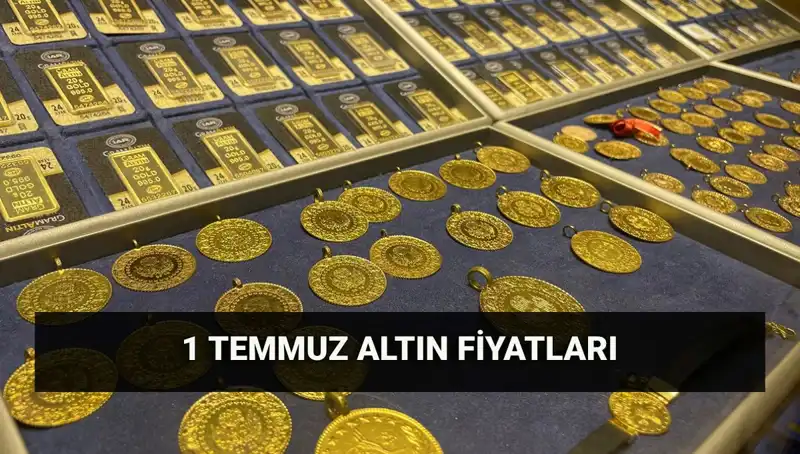 1 Temmuz Güncel Altın Fiyatları: Çeyrek ve Gram Altın Ne Kadar?
