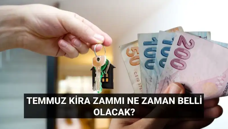 Kiracılar için kritik tarih: Temmuz kira artış oranı ne zaman açıklanacak?