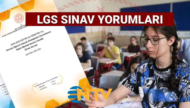 2025 LGS Sınavı Yorumları: Zorluğu Tartışılıyor, Öğrenciler ve Veliler Ne Diyor?
