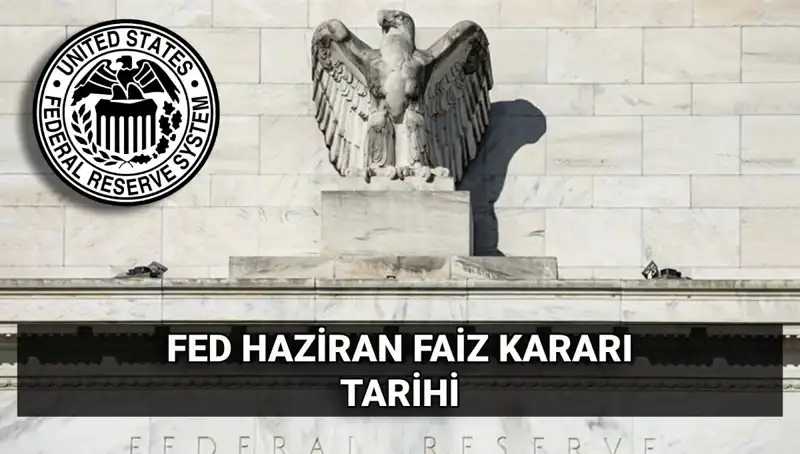 ABD Merkez Bankası Haziran Faiz Kararını Açıklıyor: Beklentiler ve Etkileri