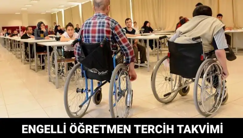 Engelli Öğretmen Tercihleri İçin Tarihler Açıklandı: Süreç Nasıl İşleyecek?