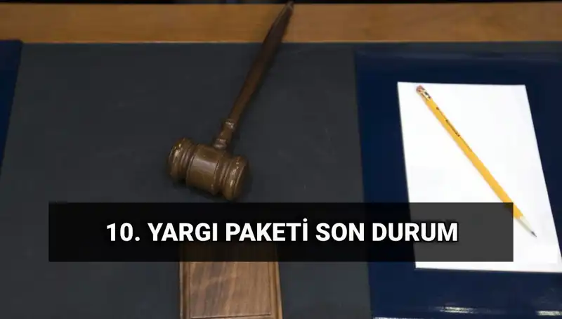 Yeni Yargı Paketi ile Değişen Düzenlemeler: 2025'te Neler Olacak?